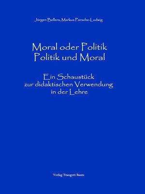 cover image of Moral oder Politik--Politik und Moral